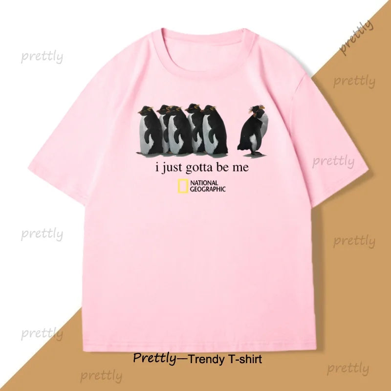I Just Gotta Be Me Penguin T-Shirt Men Women Novelty Graphic Tee Round Neck Loose Breathable Tshirt for Men Women Basic Tee