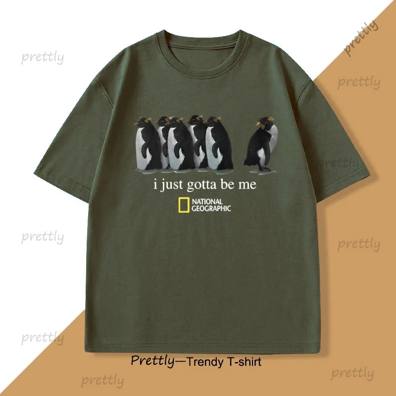 I Just Gotta Be Me Penguin T-Shirt Men Women Novelty Graphic Tee Round Neck Loose Breathable Tshirt for Men Women Basic Tee