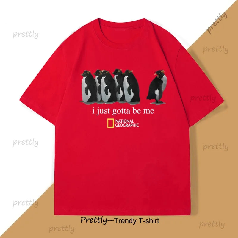I Just Gotta Be Me Penguin T-Shirt Men Women Novelty Graphic Tee Round Neck Loose Breathable Tshirt for Men Women Basic Tee