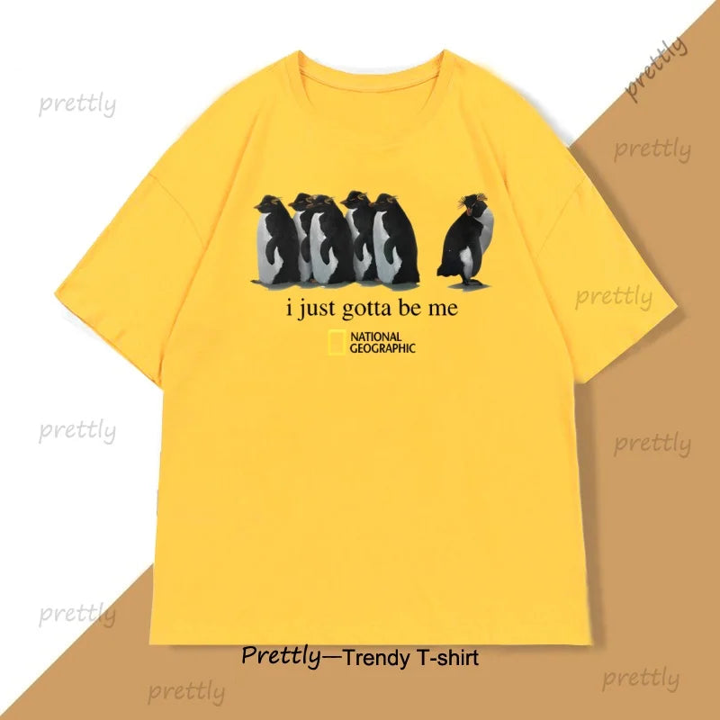 I Just Gotta Be Me Penguin T-Shirt Men Women Novelty Graphic Tee Round Neck Loose Breathable Tshirt for Men Women Basic Tee