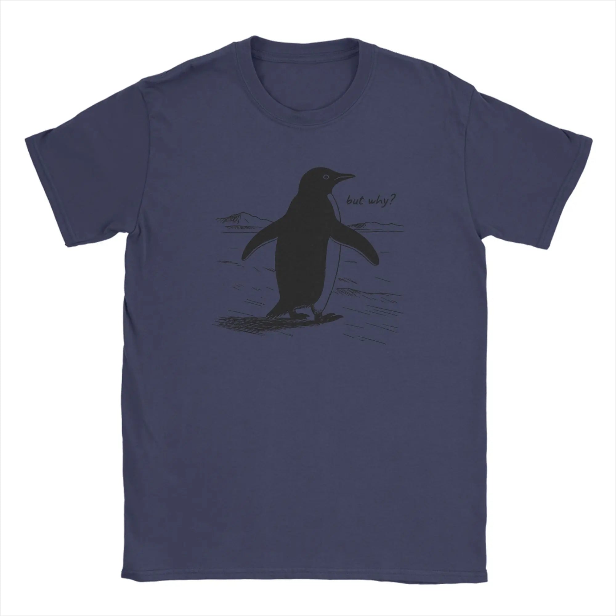 But Why Penguin, Nihilist Penguin  T Shirt for Men 100% Cotton Leisure T-Shirts Round Neck  Tees Short Sleeve Clothes Gift